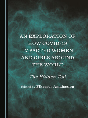 cover image of An Exploration of How COVID-19 Impacted Women and Girls Around the World